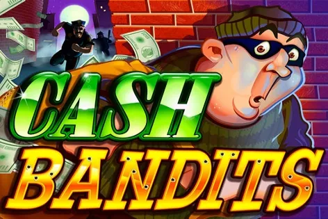 Cash Bandits 2 Maj. (CJ)